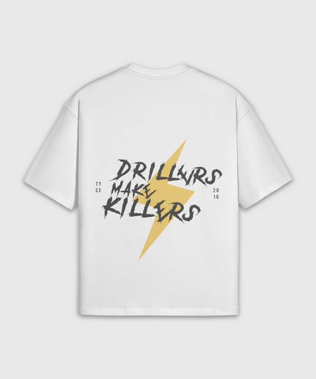 TYCE DRILLERS MAKE KILLERS Oversized T-Shirt - White